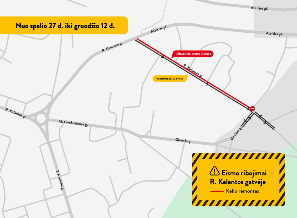 Kauno miesto savivaldybė Dėl darbų R. Kalantos gatvėje – eismo